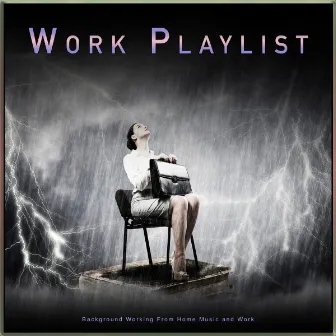 Work Playlist: Background Working From Home Music and Work by Work Music Bliss