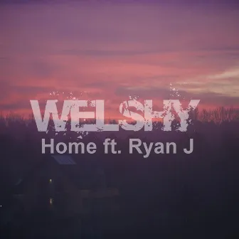 Home (feat. Ryan J) by Welshy