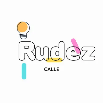 Calle by Rudez