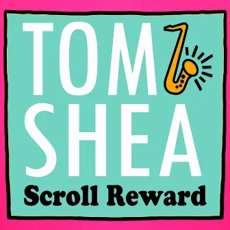 Scroll Reward by Tom Shea