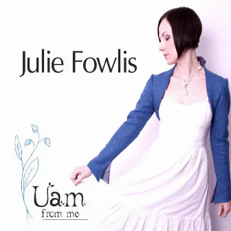 Uam from Me by Julie Fowlis