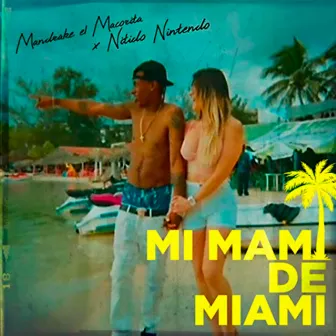 Mi Mami de Miami by Mandrake El Malocorita