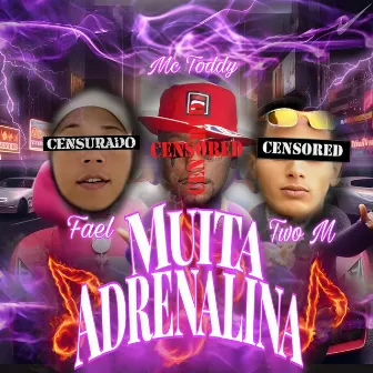 Muita Adrenalina by Mc Toddy