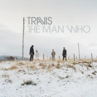 The Man Who (20th Anniversary Edition) by Travis