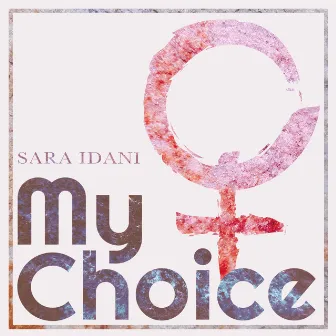 My Choice by Sara Idani