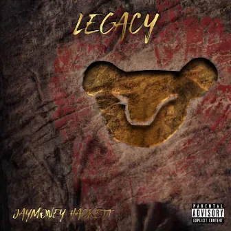 Legacy by JayMoney Hackett