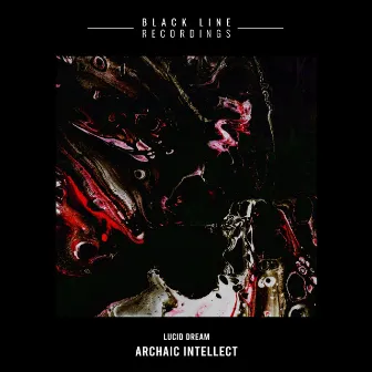 Lucid Dream by Archaic Intellect