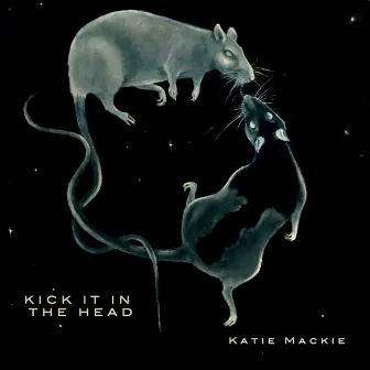 Kick It in the Head by Katie Mackie