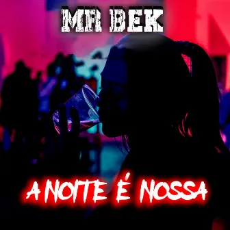 A Noite É Nossa by BZK