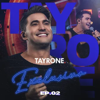 Exclusivo Ep. 02 by Tayrone