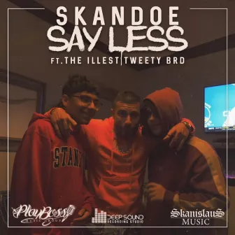 Say Less by Skandoe