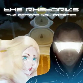 The Demons You Created (Radio Edit) by The Rhetoriks