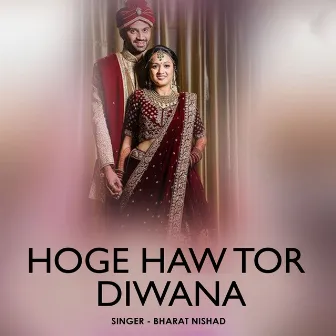 Hoge Haw Tor Diwana by 