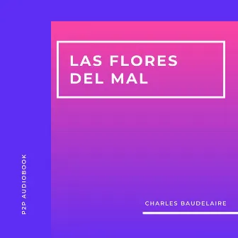 Las Flores del Mal (Completo) by Charles Baudelaire