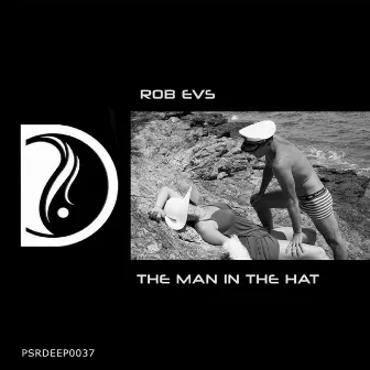 The Man In The Hat by Rob Evs