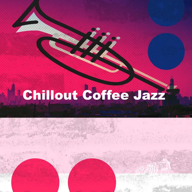 Chillout Coffee Jazz