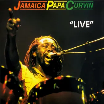 Live 1989 by Jamaica Papa Curvin