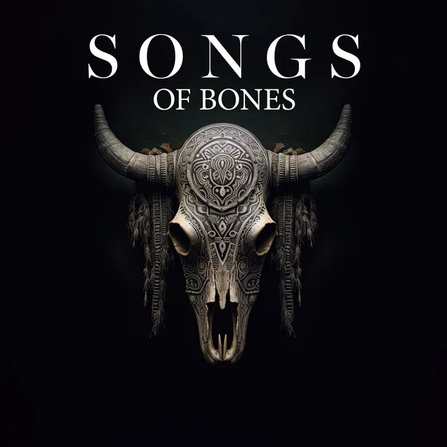 Songs of Bones