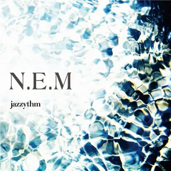 N.E.M by Jazzythm