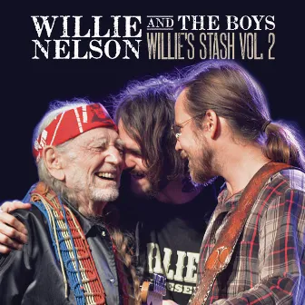 Willie and the Boys: Willie's Stash Vol. 2 by Lukas Nelson