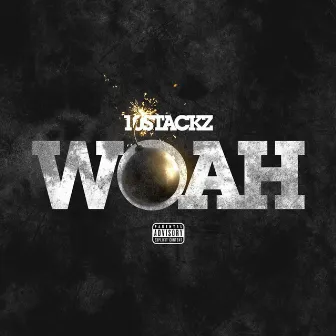 Woah by 10STACKZ