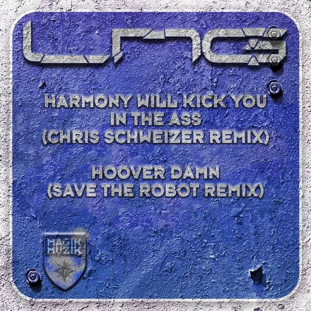 Harmony Will Kick You in the Ass - Chris Schweizer Remix