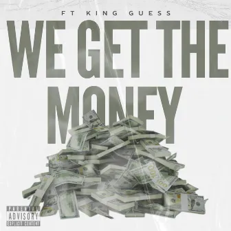 We get the money by Zapata The Ghost