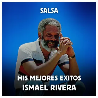 Salsa - Mis Mejores Exitos by Ismael Rivera