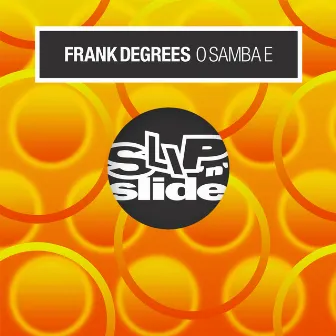 O Samba E by Frank Degrees