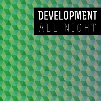 All Night by Development