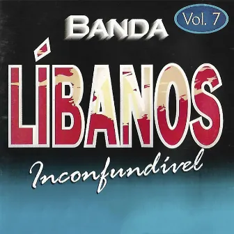 O Que Passou, Passou, Vol. 7 by Banda Líbanos