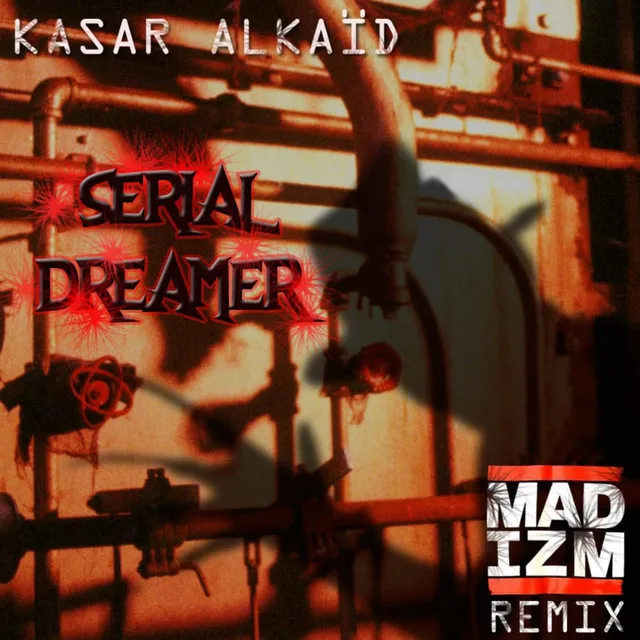 Serial Dreamer (Madizm Remix)