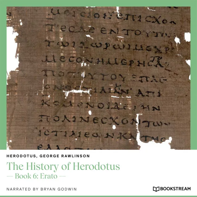 The History of Herodotus [Book 6: Erato (Unabridged)]