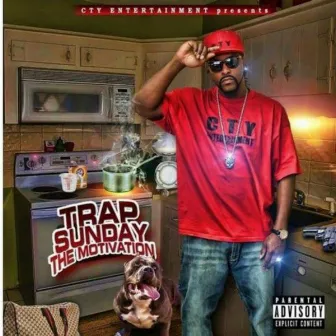 CTY Ent Presents Trap Sunday: The Motivation by Slay Jr