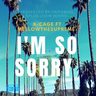 I'M SO SORRY by X-CAGE