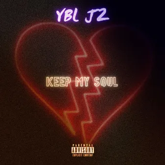 Keep My Soul by YBL J2