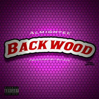 Backwood by Almightee