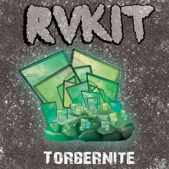 Torbernite - Single by RVKIT