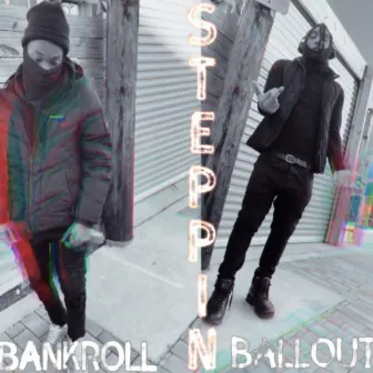 Steppin by Ballout