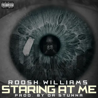 Staring At Me by Roosh Williams