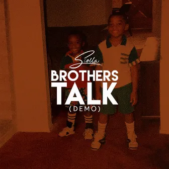 Brothers Talk (Demo) by Scolla