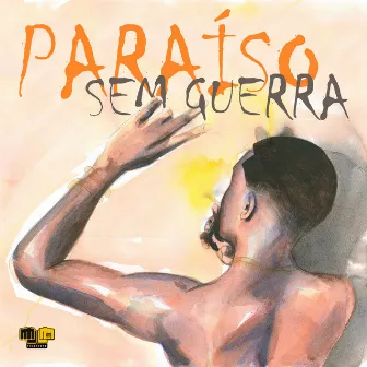 Paraíso Sem Guerra by Time Forte