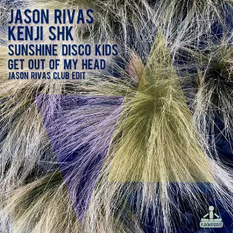 Get out of My Head (Jason Rivas Club Edit) by Sunshine Disco Kids