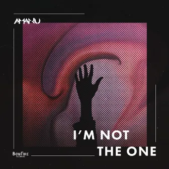 I'm Not the One by Amanu