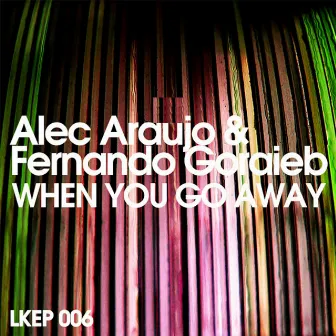 When You Go Away by Fernando Goraieb