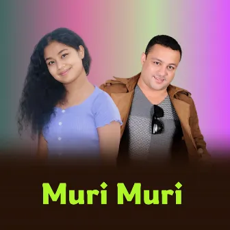 Muri Muri by Manoj Raj