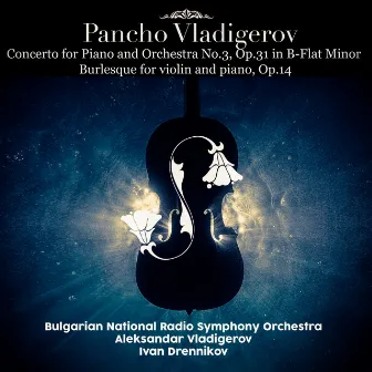 Concerto for Piano and Orchestra No.3, Op.31 in B-Flat Minor; Burlesque for violin and piano, Op.14 by Ivan Drennikov