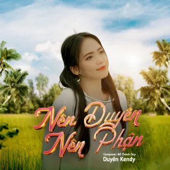 Nên Duyên Nên Phận (Lofi Version) by Duyên Kendy