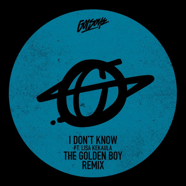 I Don't Know (feat. Lisa Kekaula) - The Golden Boy Remix