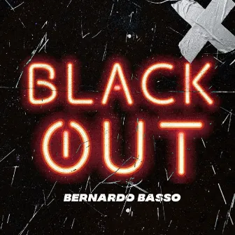 BlackOut by Bernardo Basso